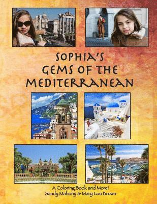 Sophia's Gems of the Mediterranean: A Coloring Book & More! 1