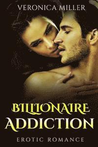 bokomslag Billionaire Addiction: Erotic Romance