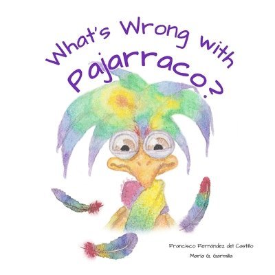 What's Wrong with Pajarraco? 1