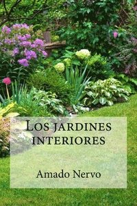 bokomslag Los jardines interiores