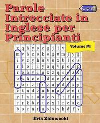 bokomslag Parole Intrecciate in Inglese per Principianti - Volume 1