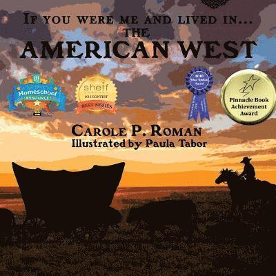 If You Were Me and Lived in...the American West 1