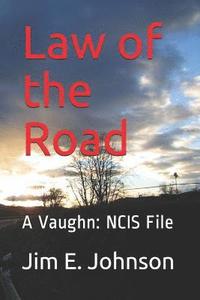 bokomslag Law of the Road: A Vaughn: NCIS File