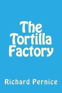 bokomslag The Tortilla Factory