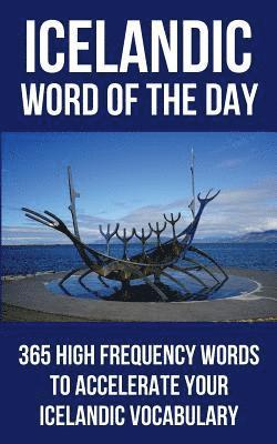 bokomslag Icelandic Word of the Day: 365 High Frequency Words to Accelerate Your Icelandic Vocabulary