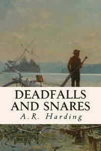 A. R. Harding - Deadfalls and Snares, Häftad. Tillgänglighet: Lägg i varukorg