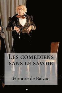 bokomslag Les comediens sans le savoir