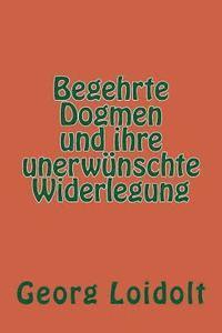 Begehrte Dogmen und ihre unerwünschte Widerlegung 1