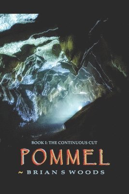 bokomslag The Continuous Cut: POMMEL Trilogy