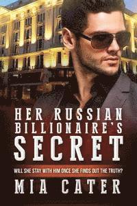 bokomslag Her Russian Billionaire's Secret: A BWWM Spy Love Story For Adults