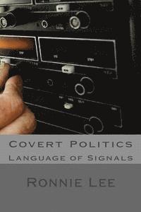 bokomslag Covert Politics: Language of Signals