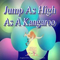 bokomslag Jump As High As A Kangaroo