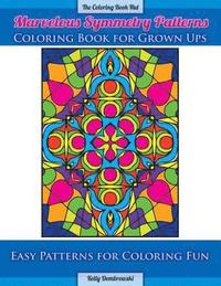 bokomslag Marvelous Symmetry Patterns Coloring Book for Grown Ups: Easy Patterns for Coloring Fun