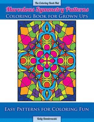 bokomslag Marvelous Symmetry Patterns Coloring Book for Grown Ups: Easy Patterns for Coloring Fun