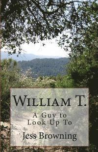 bokomslag William T.: A Guy to Look Up To