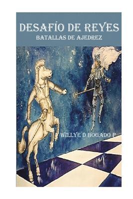 bokomslag Desafio de reyes: Batallas de ajedrez