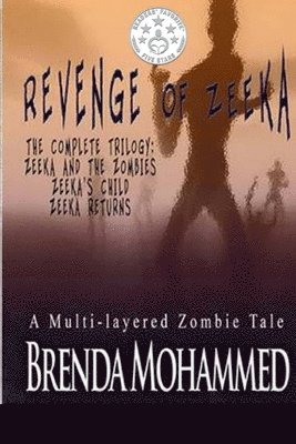 Brenda Mohammed - Revenge of Zeeka: Horror Trilogy, Häftad