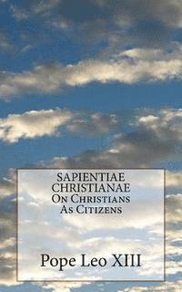 bokomslag SAPIENTIAE CHRISTIANAE On Christians As Citizens