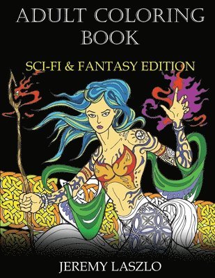 Jeremy Laszlo - Adult Coloring Book: Sci-Fi and Fantasy Edition, Häftad