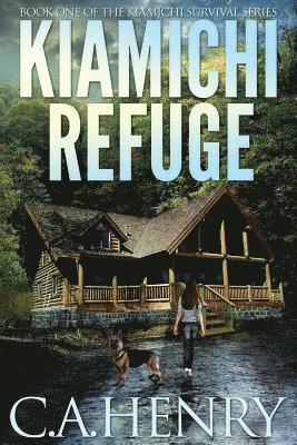 bokomslag Kiamichi Refuge: Book One of the Kiamichi Survival Series