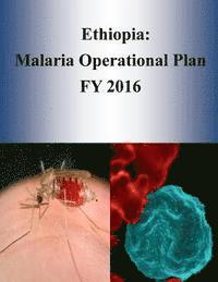 bokomslag Ethiopia: Malaria Operational Plan FY 2016