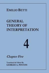 Emilio Betti - General Theory of Interpretation: Chapter Five (Vol. 4), Häftad. Tillgänglighet: Lägg i varukorg