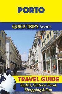 bokomslag Porto Travel Guide (Quick Trips Series): Sights, Culture, Food, Shopping & Fun