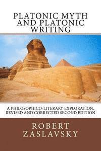 bokomslag Platonic Myth and Platonic Writing: A Philosophico-Literary Exploration