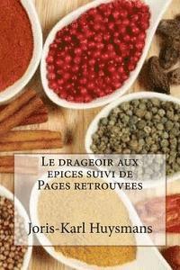 bokomslag Le drageoir aux epices suivi de Pages retrouvees