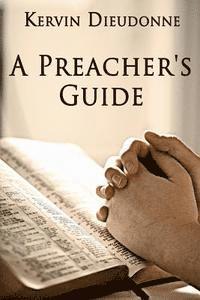 bokomslag A Preacher's Guide