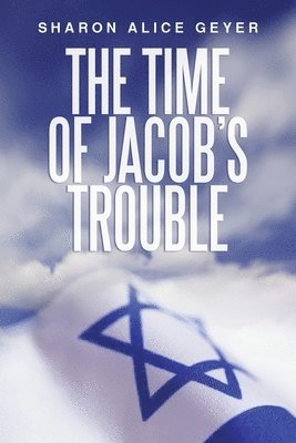 The Time of Jacob's Trouble 1