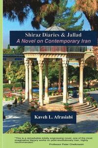 bokomslag Shiraz Diaries & Jallad: A Novel on Contemporary Iran