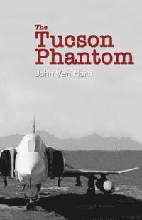 bokomslag The Tucson Phantom