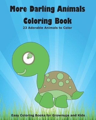More Darling Animals Coloring Book: 23 Adorable Animals to Color 1