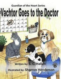 Guardian of the Heart 2: Vachtor Goes to the Doctor 1