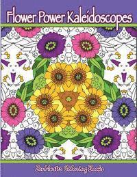 Zenmaster Coloring Books - Flower Power Kaleidoscopes: Floral inspired kaleidoscope coloring designs for adults, Häftad