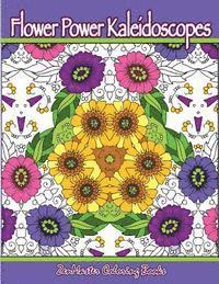 Flower Power Kaleidoscopes: Floral inspired kaleidoscope coloring designs for adults 1