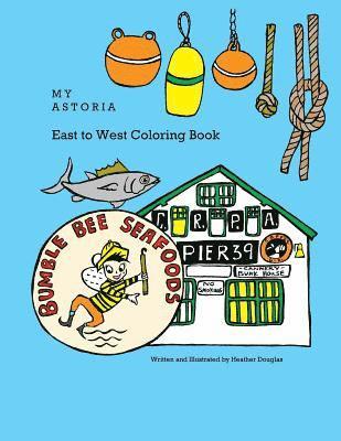 My Astoria East to West Coloring Book 1