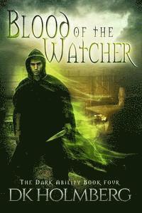 D. K. Holmberg - Blood of the Watcher, Häftad