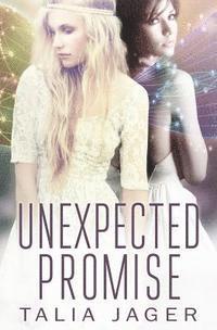 bokomslag Unexpected Promise: A Between Worlds Novel: Book Five