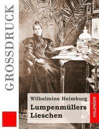 bokomslag Lumpenmüllers Lieschen (Großdruck)