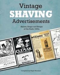 bokomslag Vintage Shaving Advertisements: Razors, Soaps and Strops of the Early 1900s