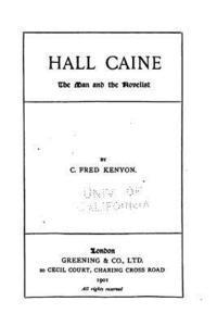 bokomslag Hall Caine, the man and the novelist