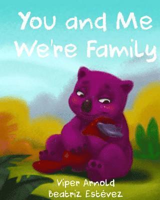 You and Me We're Family 1