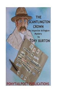 bokomslag The Scantlington Crown: An Inspector Arlington Mystery