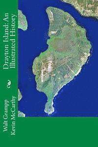 Kevin McCarthy, Walt Grampp - Drayton Island: An Illustrated History, Häftad