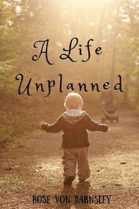 bokomslag A Life Unplanned