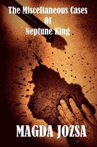 bokomslag The Miscellaneous Cases of Neptune King