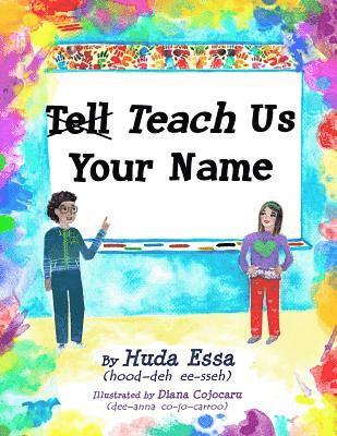 Teach Us Your Name: Empowering Children to Teach Others to Pronounce their Names Correctly