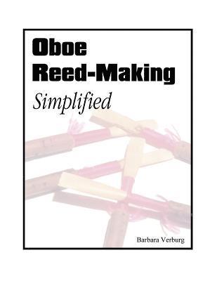 Barbara Verburg - Oboe Reed-Making Simplified, Häftad